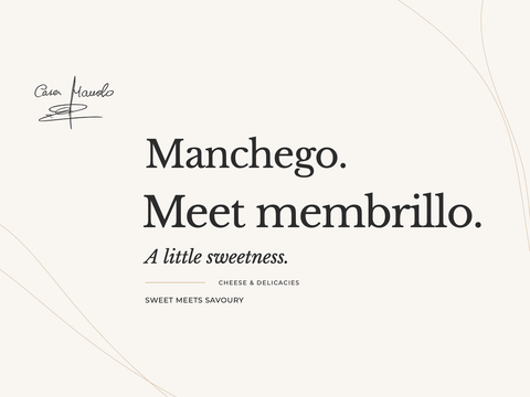 Manchego and Membrillo: How to Get the Sweet-and-Savoury Balance Right — Casa Manolo