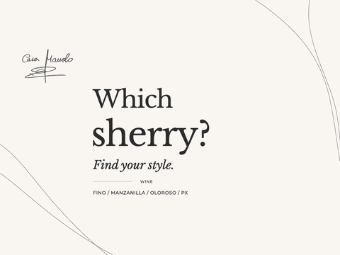 Which sherry? Find your style. fino, manzanilla, oloroso, px. Casa Manolo guide.